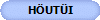 HÖUTÜI